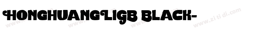 HonghuangLiGB Black字体转换